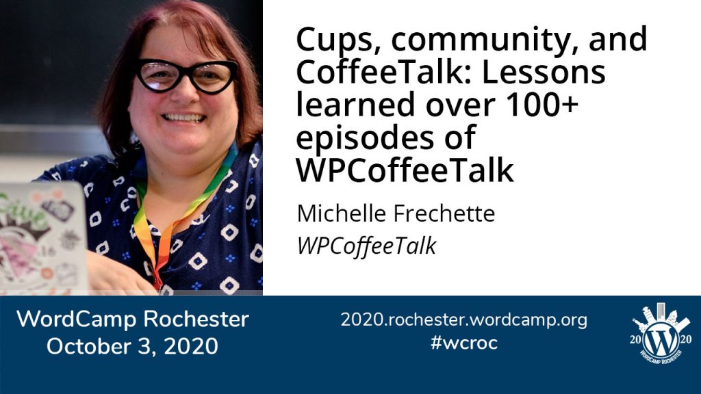 Cups, community, and CoffeeTalk: Lessons learned over 100+ episodes of WPCoffeeTalk with Michelle Frechette